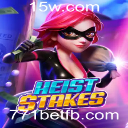 Explorando o Mundo do HeistStakes: Diversão e Estratégia com 771bet